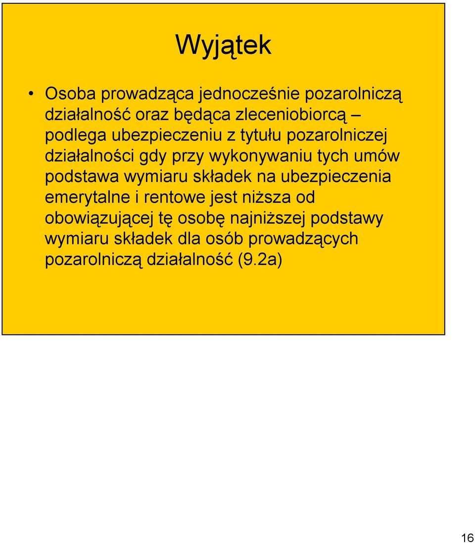 podstawa wymiaru składek na ubezpieczenia emerytalne i rentowe jest niższa od obowiązującej