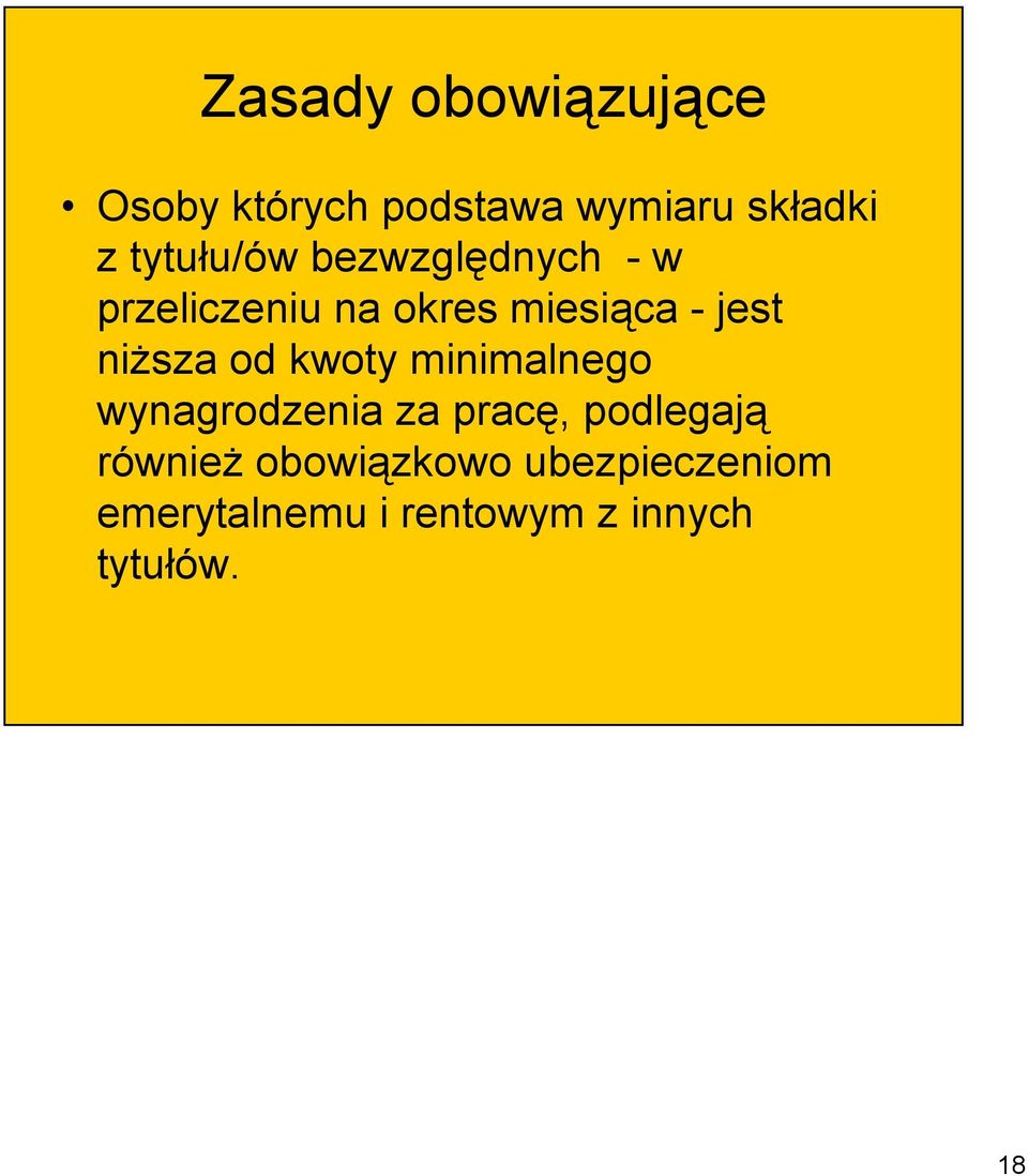 niższa od kwoty minimalnego wynagrodzenia za pracę, podlegają