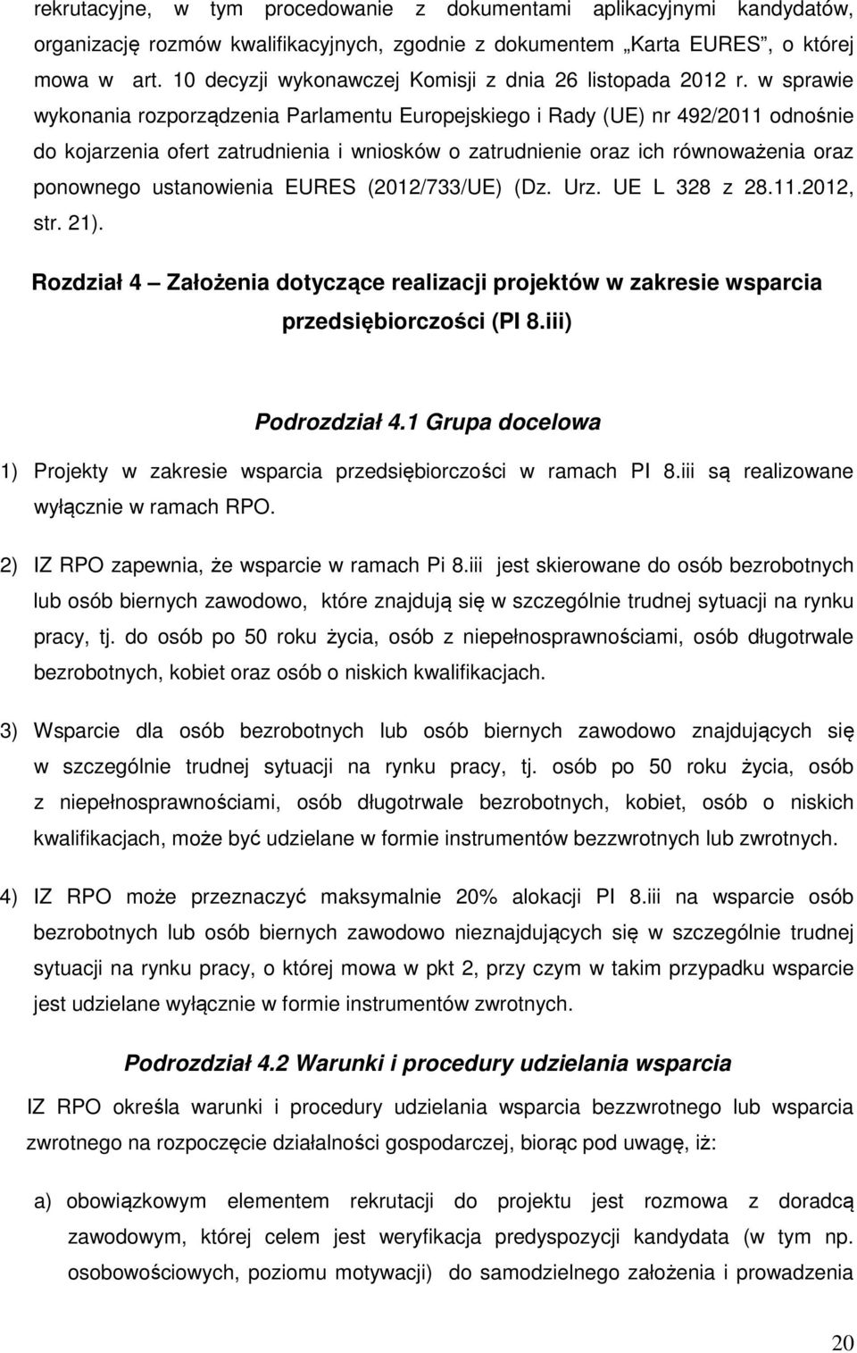 w sprawie wykonania rozporządzenia Parlamentu Europejskiego i Rady (UE) nr 492/2011 odnośnie do kojarzenia ofert zatrudnienia i wniosków o zatrudnienie oraz ich równoważenia oraz ponownego