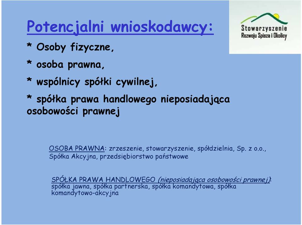 z o.o., Spółka Akcyjna, przedsiębiorstwo państwowe SPÓŁKA PRAWA HANDLOWEGO SPÓŁKA PRAWA HANDLOWEGO