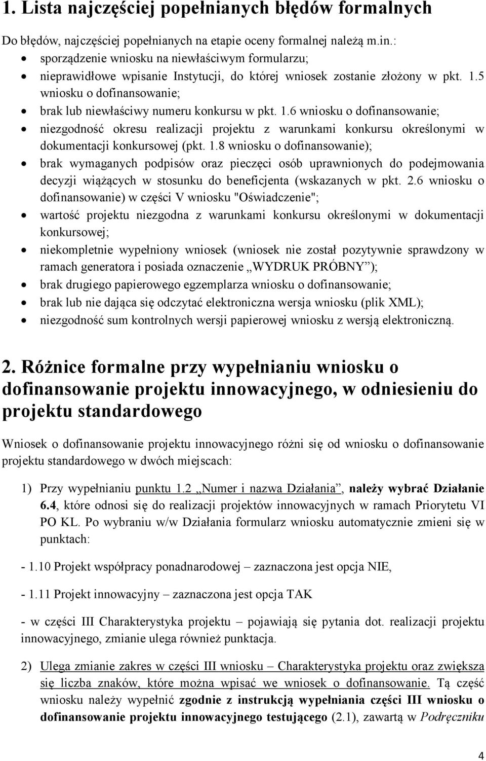 5 wniosku o dofinansowanie; brak lub niewłaściwy numeru konkursu w pkt. 1.