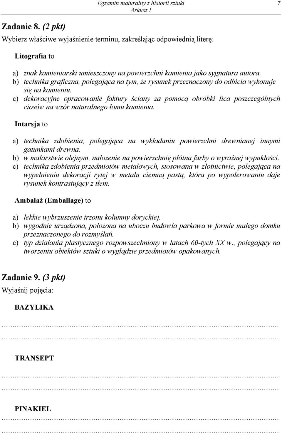 sygnatura autora. b) technika graficzna, polegająca na tym, że rysunek przeznaczony do odbicia wykonuje się na kamieniu.