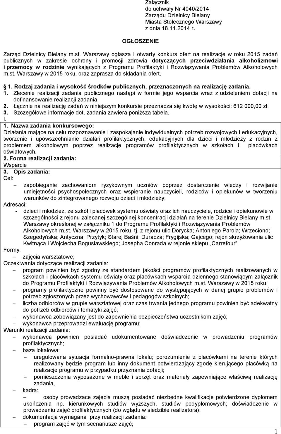 Warszawy ogłasza I otwarty konkurs ofert na realizację w roku 2015 zadań publicznych w zakresie ochrony i promocji zdrowia dotyczących przeciwdziałania alkoholizmowi i przemocy w rodzinie