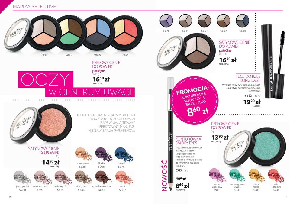 KONTURÓWKA SMOKY EYES TERAZ TYLKO 8 60 zł KONTURÓWKA SMOKY EYES Kredka do oczu w kolorze intensywnej czerni.