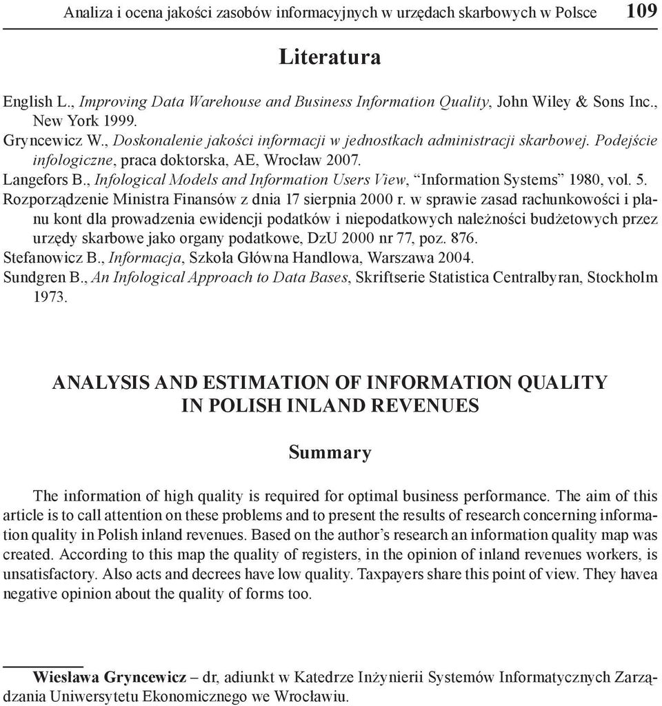 , Infological Models and Information Users View, Information Systems 1980, vol. 5. Rozporządzenie Ministra Finansów z dnia 17 sierpnia 2000 r.