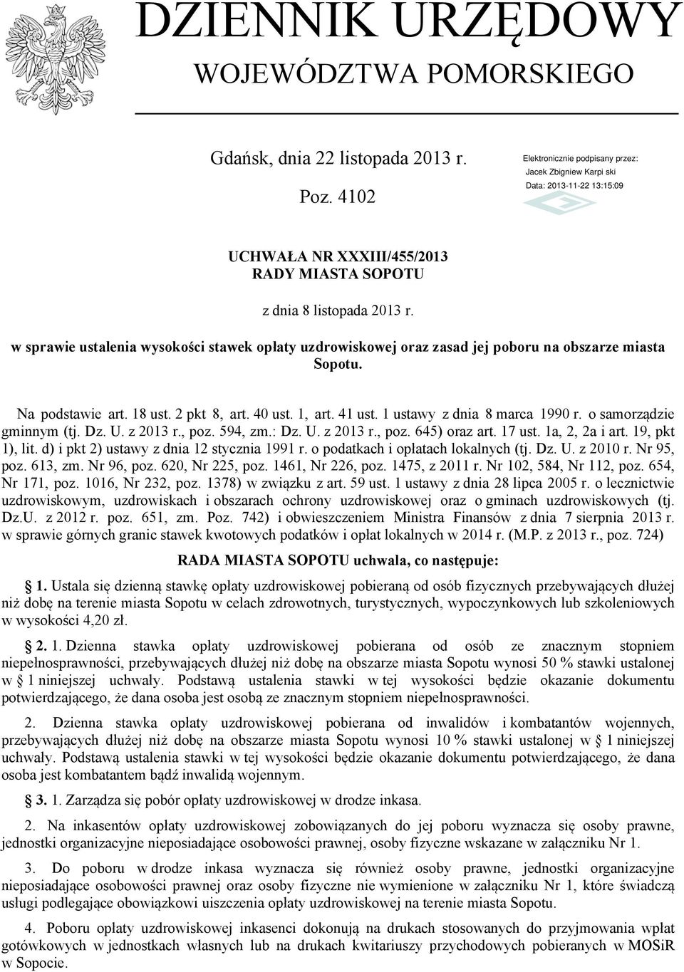 1 ustawy z dnia 8 marca 1990 r. o samorządzie gminnym (tj. Dz. U. z 2013 r., poz. 594, zm.: Dz. U. z 2013 r., poz. 645) oraz art. 17 ust. 1a, 2, 2a i art. 19, pkt 1), lit.