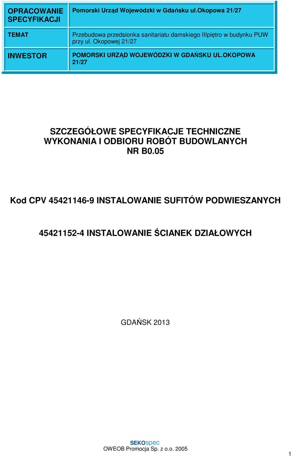 Okopowej 21/27 POMORSKI URZĄD WOJEWÓDZKI W GDAŃSKU UL.