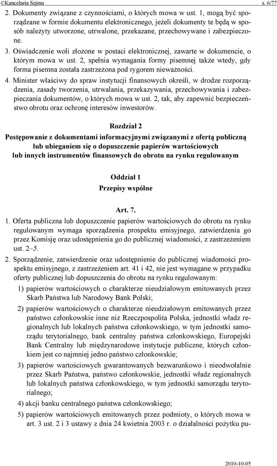 Oświadczenie woli złożone w postaci elektronicznej, zawarte w dokumencie, o którym mowa w ust.