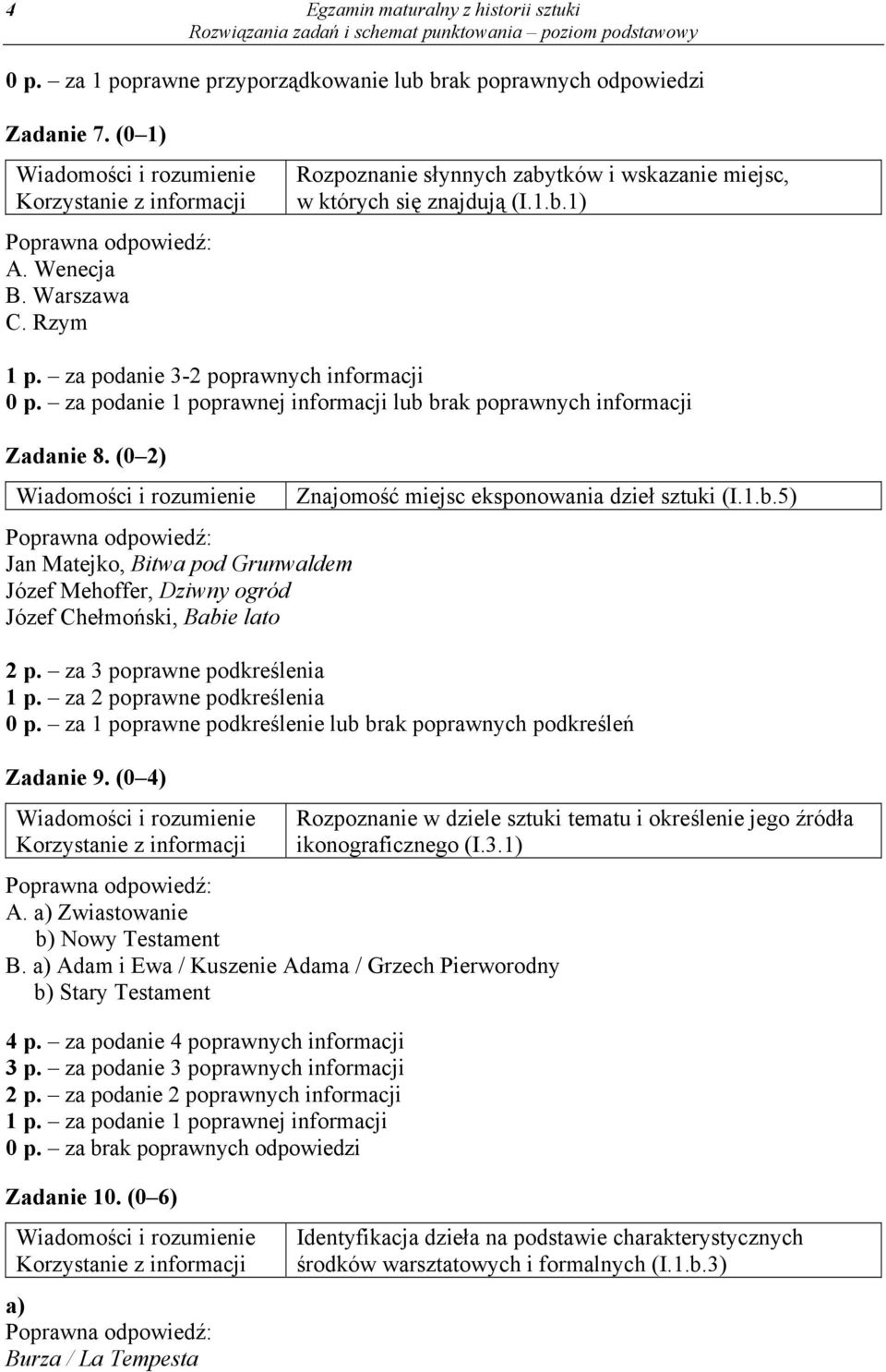 za podanie 1 poprawnej informacji lub brak poprawnych informacji Zadanie 8.