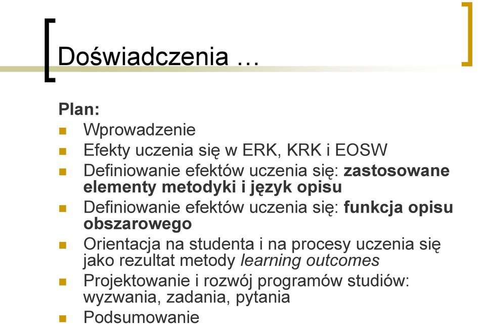 funkcja opisu obszarowego Orientacja na studenta i na procesy uczenia się jako rezultat