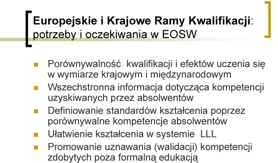 uzyskiwanych przez absolwentów Definiowanie standardów kształcenia poprzez porównywalne kompetencje