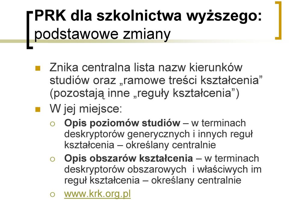 terminach deskryptorów generycznych i innych reguł kształcenia określany centralnie Opis obszarów