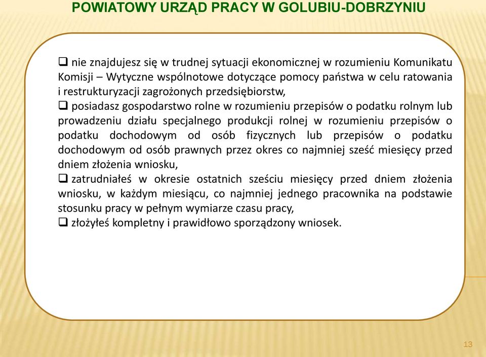 osób fizycznych lub przepisów o podatku dochodowym od osób prawnych przez okres co najmniej sześć miesięcy przed dniem złożenia wniosku, zatrudniałeś w okresie ostatnich sześciu