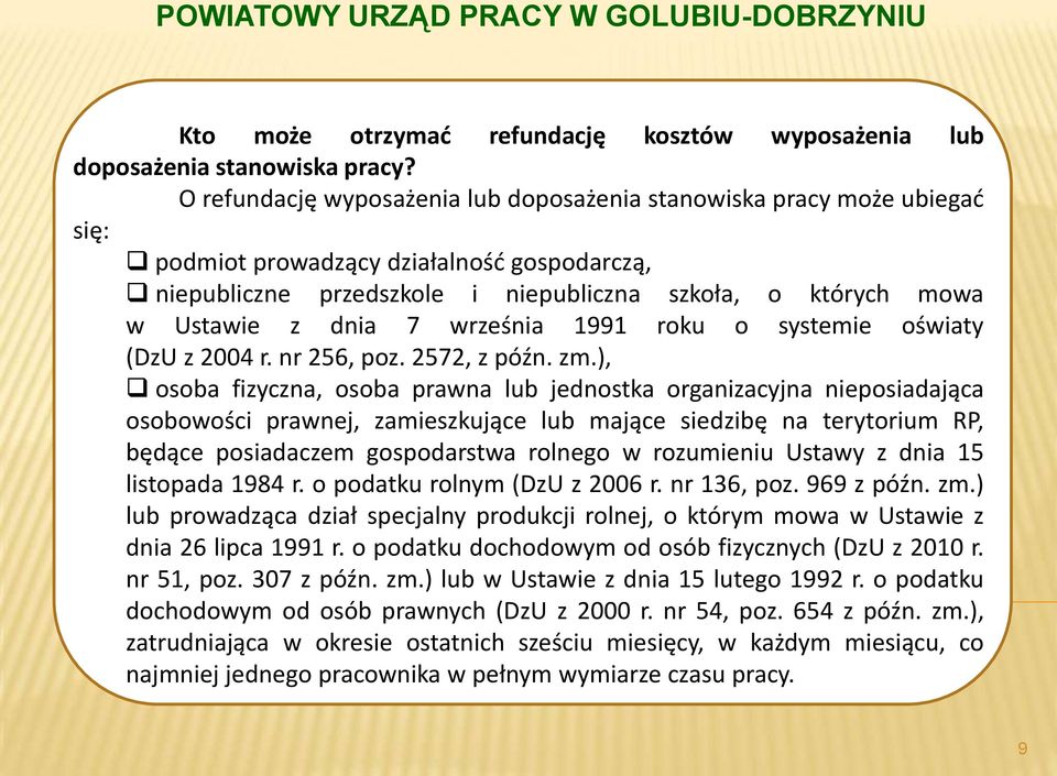 7 września 1991 roku o systemie oświaty (DzU z 2004 r. nr 256, poz. 2572, z późn. zm.