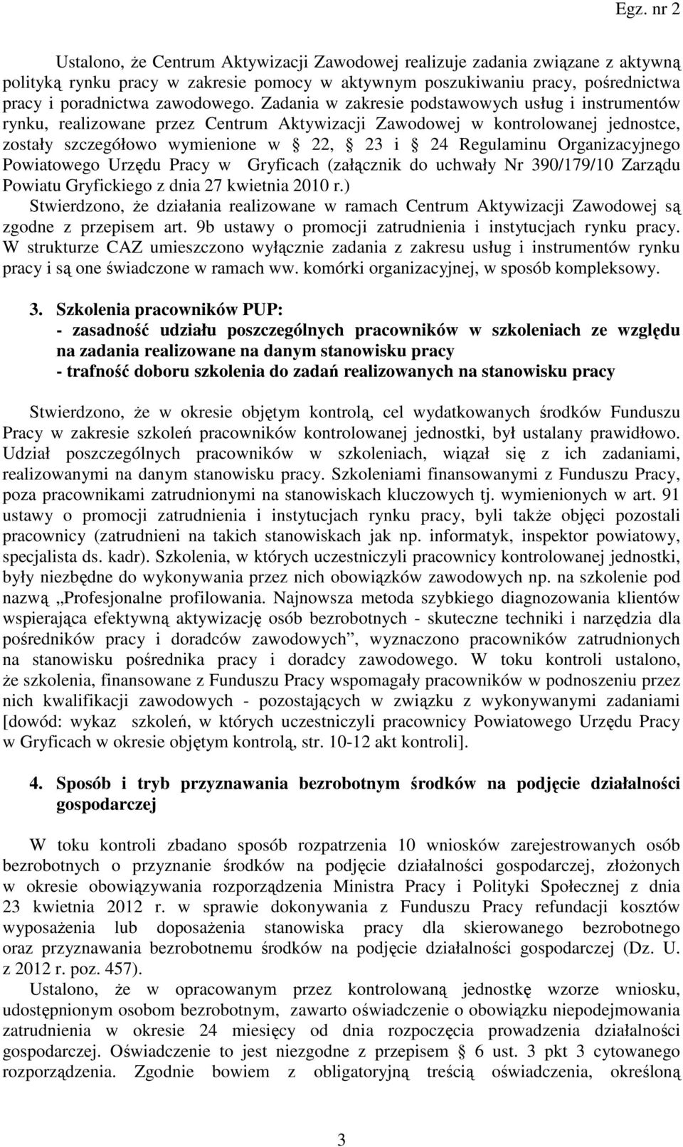 Organizacyjnego Powiatowego Urzędu Pracy w Gryficach (załącznik do uchwały Nr 390/179/10 Zarządu Powiatu Gryfickiego z dnia 27 kwietnia 2010 r.