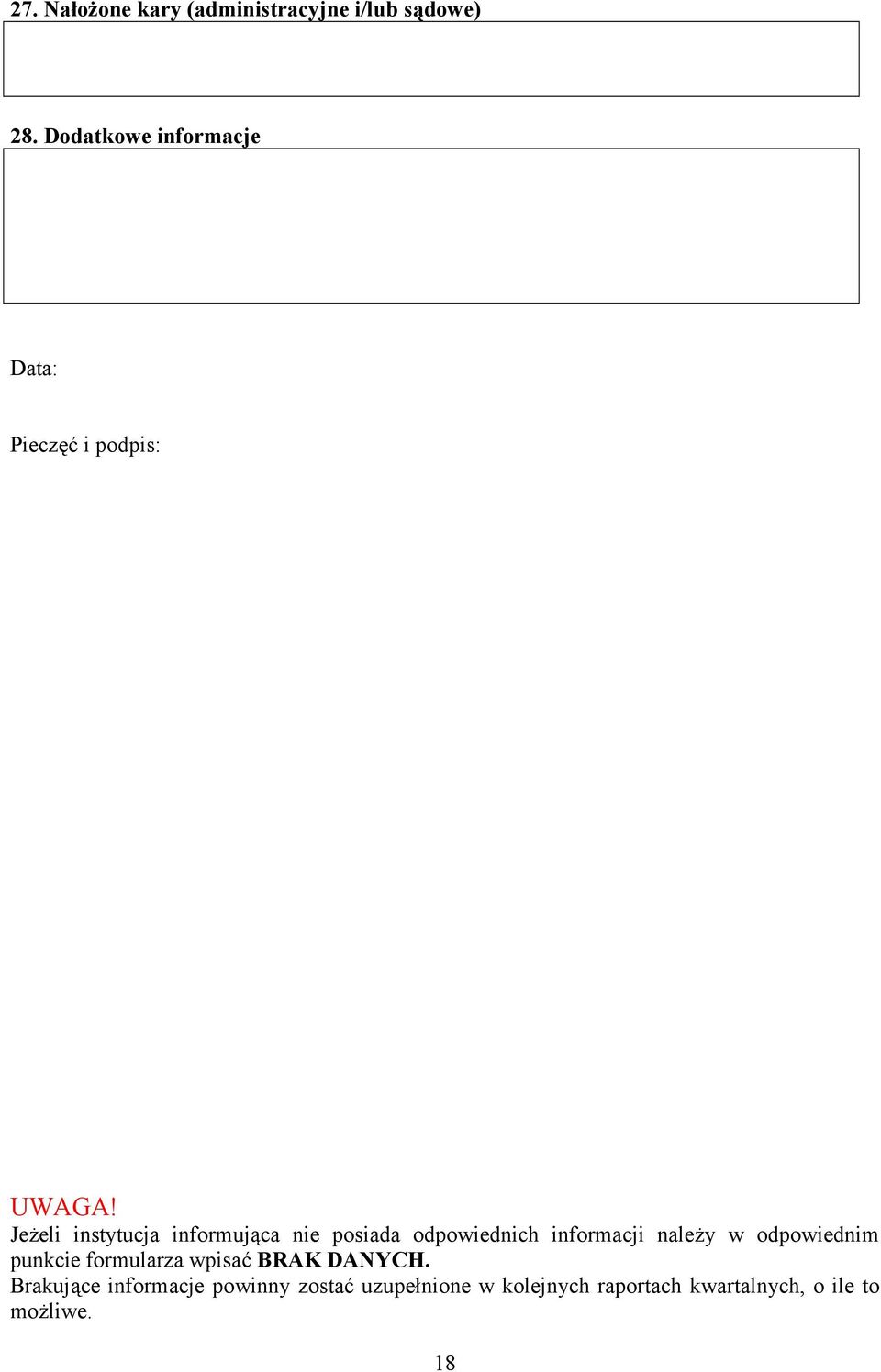 Je=eli instytucja informuj/ca nie posiada odpowiednich informacji nale=y w