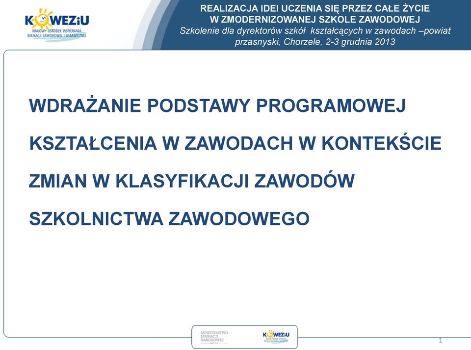 przasnyski, Chorzele, 2-3 grudnia 2013 WDRAŻANIE PODSTAWY PROGRAMOWEJ