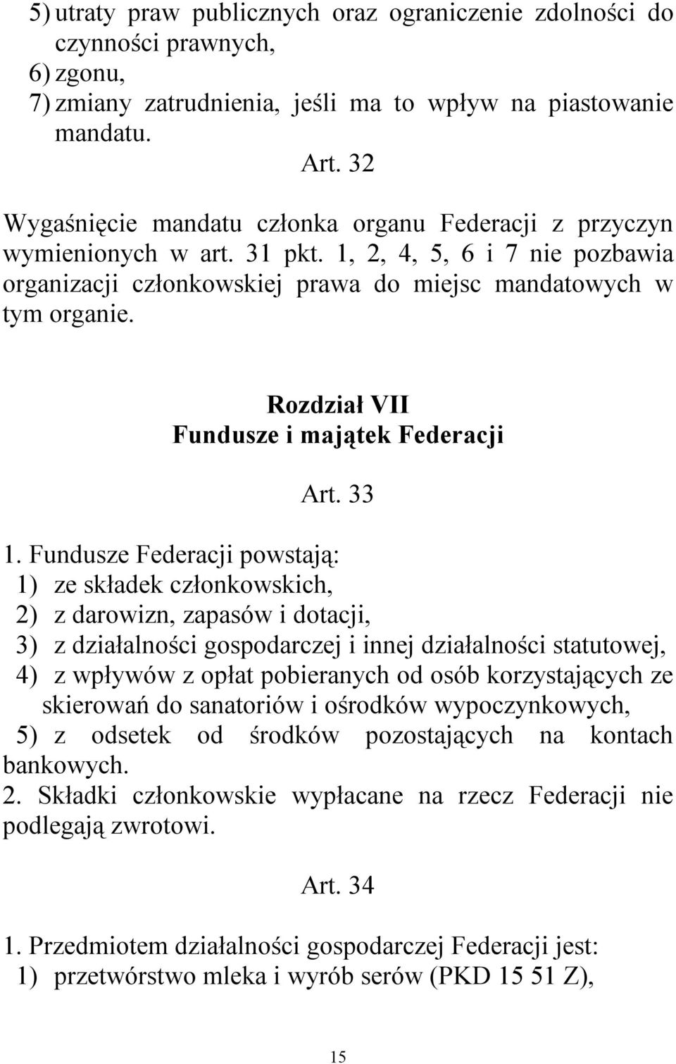 Rozdział VII Fundusze i majątek Federacji Art. 33 1.