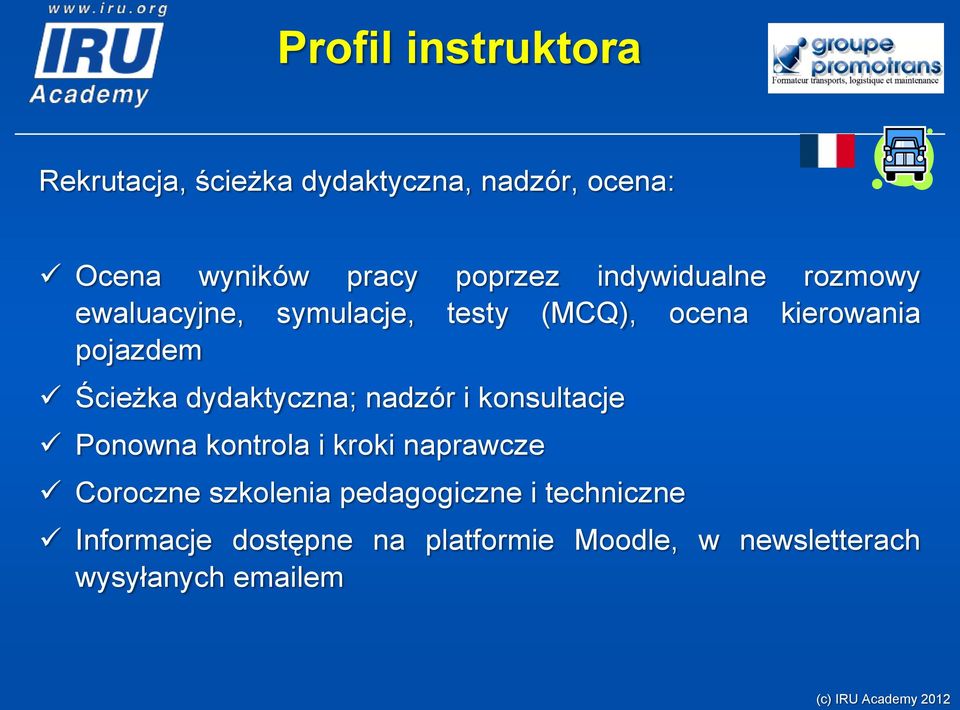 dydaktyczna; nadzór i konsultacje Ponowna kontrola i kroki naprawcze Coroczne szkolenia