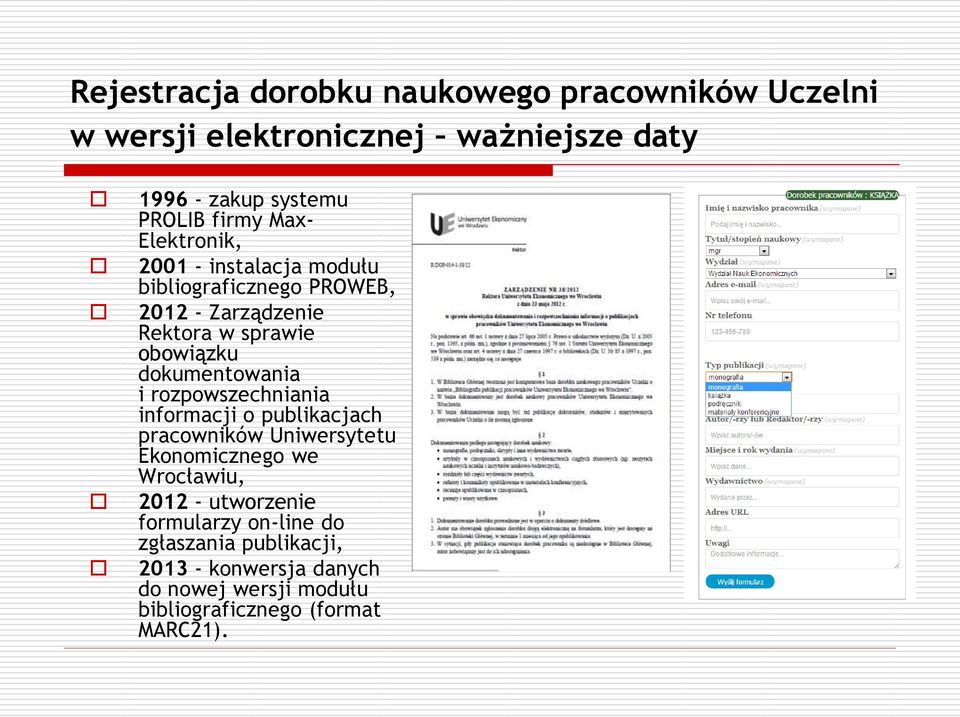 dokumentowania i rozpowszechniania informacji o publikacjach pracowników Uniwersytetu Ekonomicznego we Wrocławiu, 2012 -