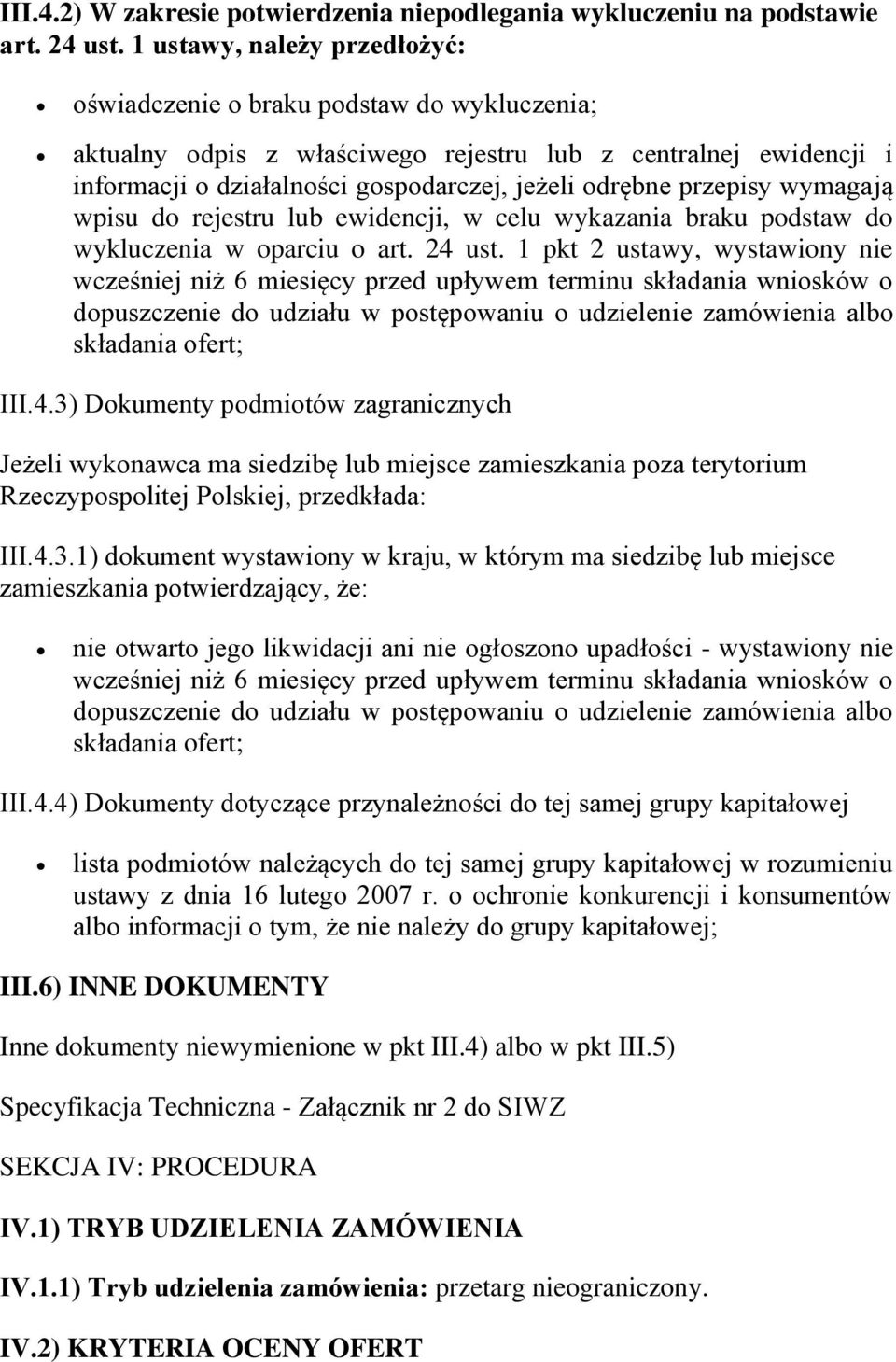 przepisy wymagają wpisu do rejestru lub ewidencji, w celu wykazania braku podstaw do wykluczenia w oparciu o art. 24 ust.