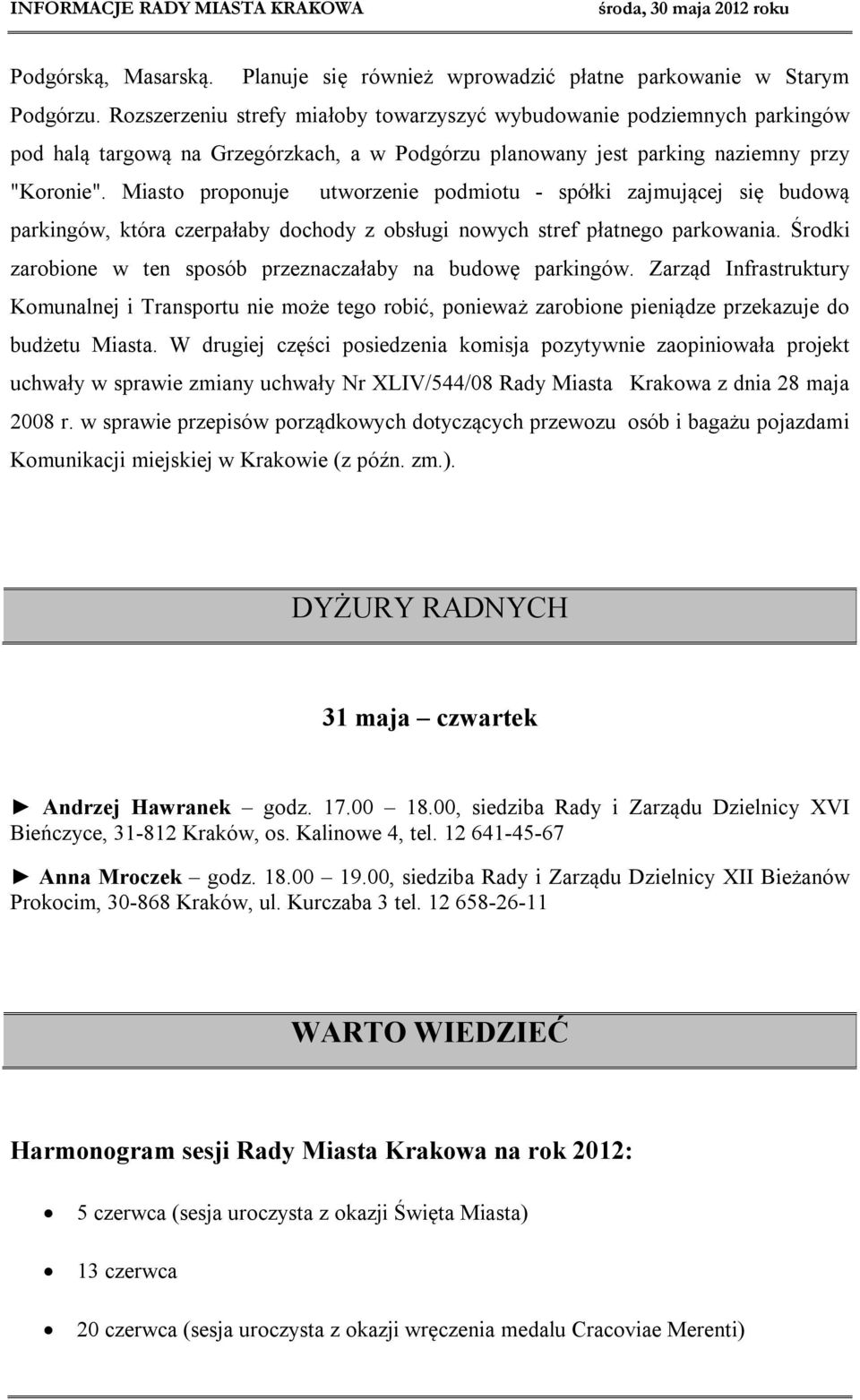 Miasto proponuje utworzenie podmiotu - spółki zajmującej się budową parkingów, która czerpałaby dochody z obsługi nowych stref płatnego parkowania.