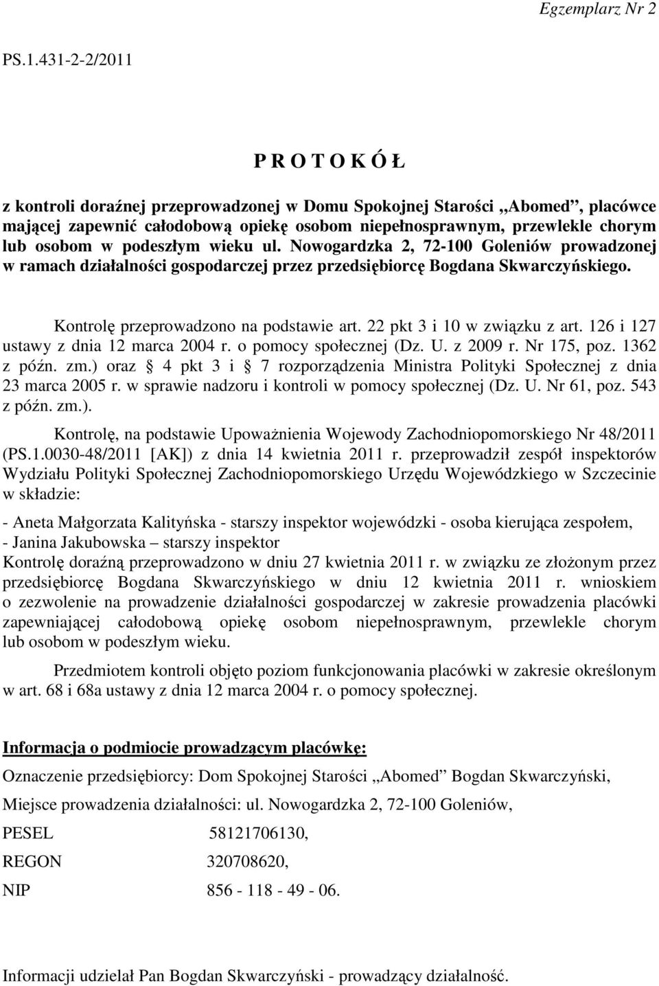 22 pkt 3 i 10 w związku z art. 126 i 127 ustawy z dnia 12 marca 2004 r. o pomocy społecznej (Dz. U. z 2009 r. Nr 175, poz. 1362 z późn. zm.