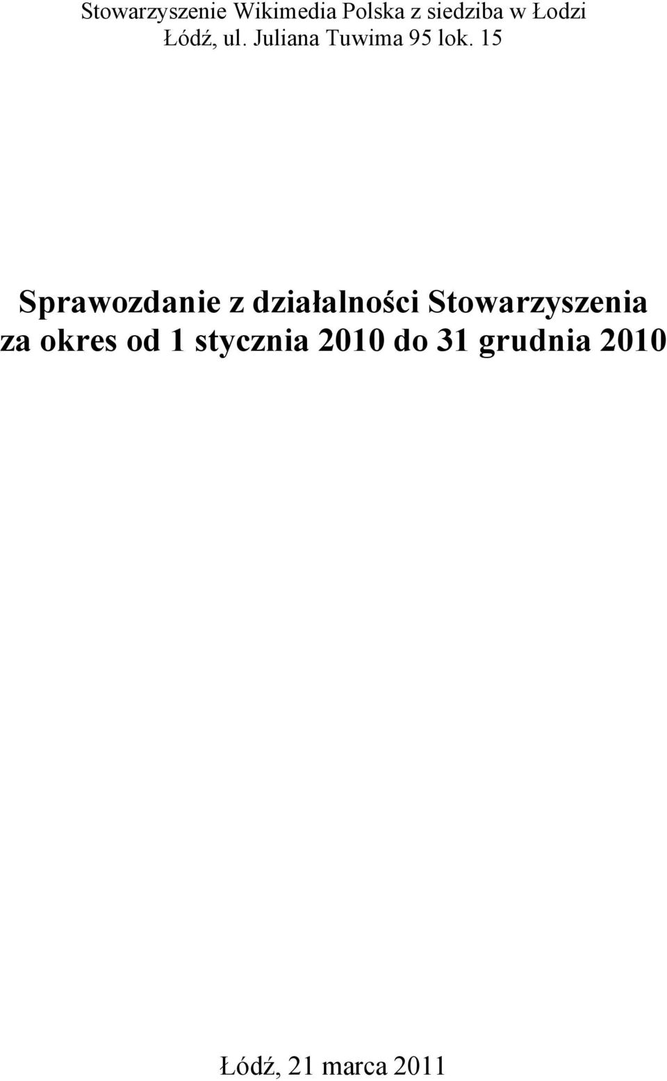 15 Sprawozdanie z działalności Stowarzyszenia za