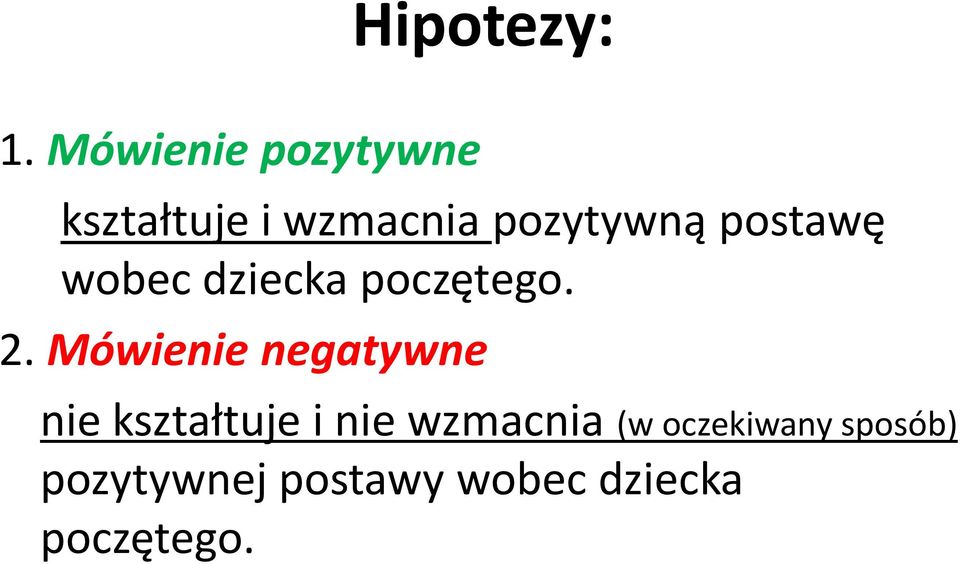 postawę wobec dziecka poczętego. 2.