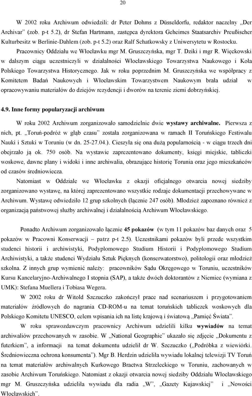 Pracownicy Oddziału we Włocławku mgr M. Gruszczyńska, mgr T. Dziki i mgr R.