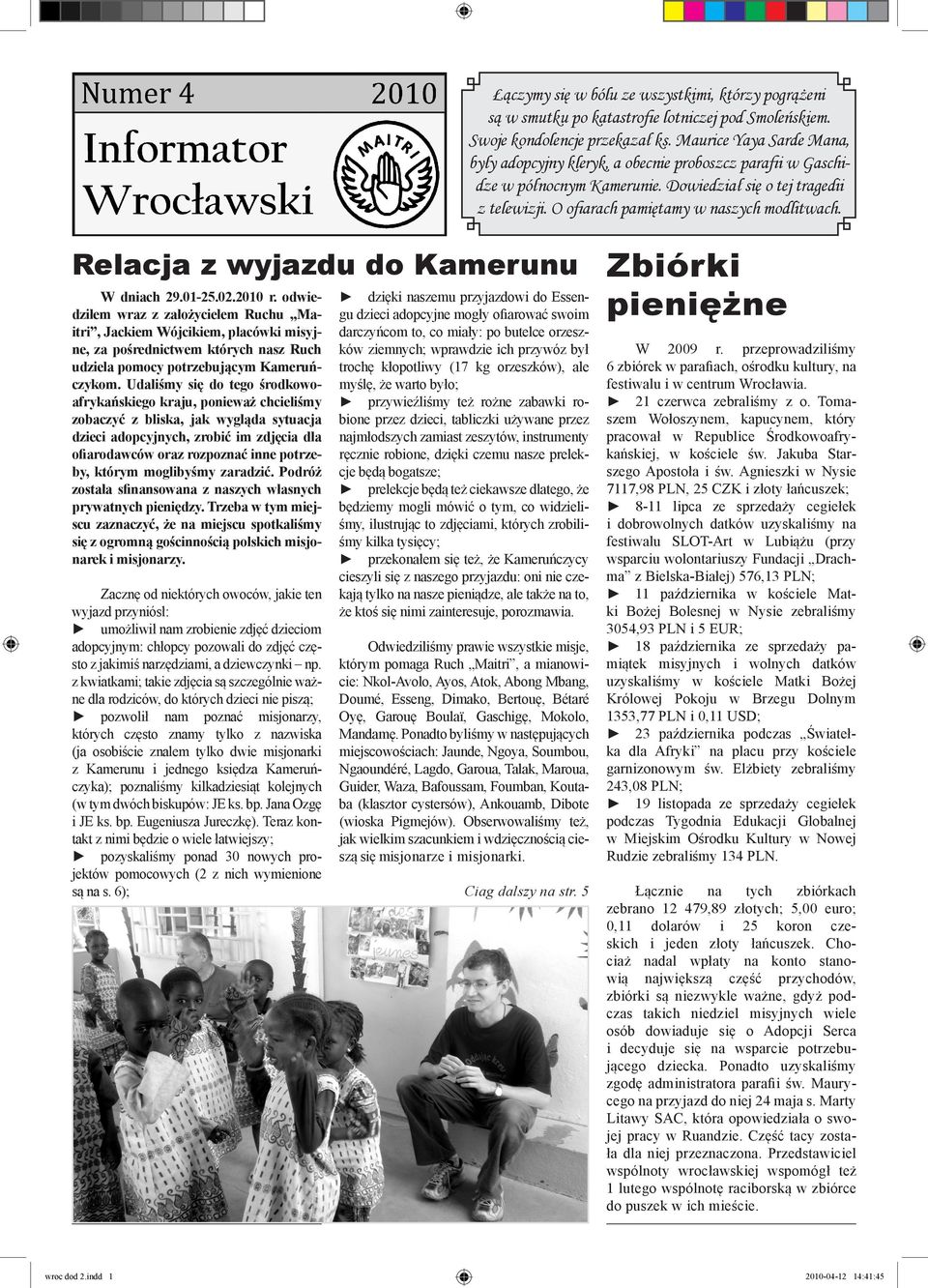 Relacja z wyjazdu do Kamerunu Zbiórki W dniach 29.01-25.02.2010 r.