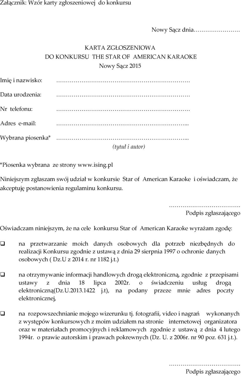 pl Niniejszym zgłaszam swój udział w konkursie Star of American Karaoke i oświadczam, że akceptuję postanowienia regulaminu konkursu.