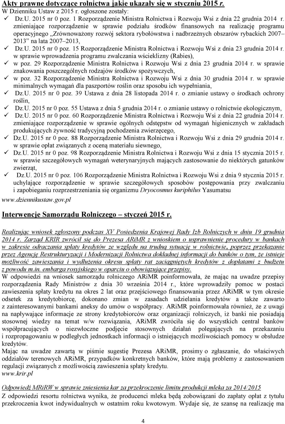 zmieniające rozporządzenie w sprawie podziału środków finansowych na realizację programu operacyjnego Zrównoważony rozwój sektora rybołówstwa i nadbrzeżnych obszarów rybackich 2007 2013 na lata 2007