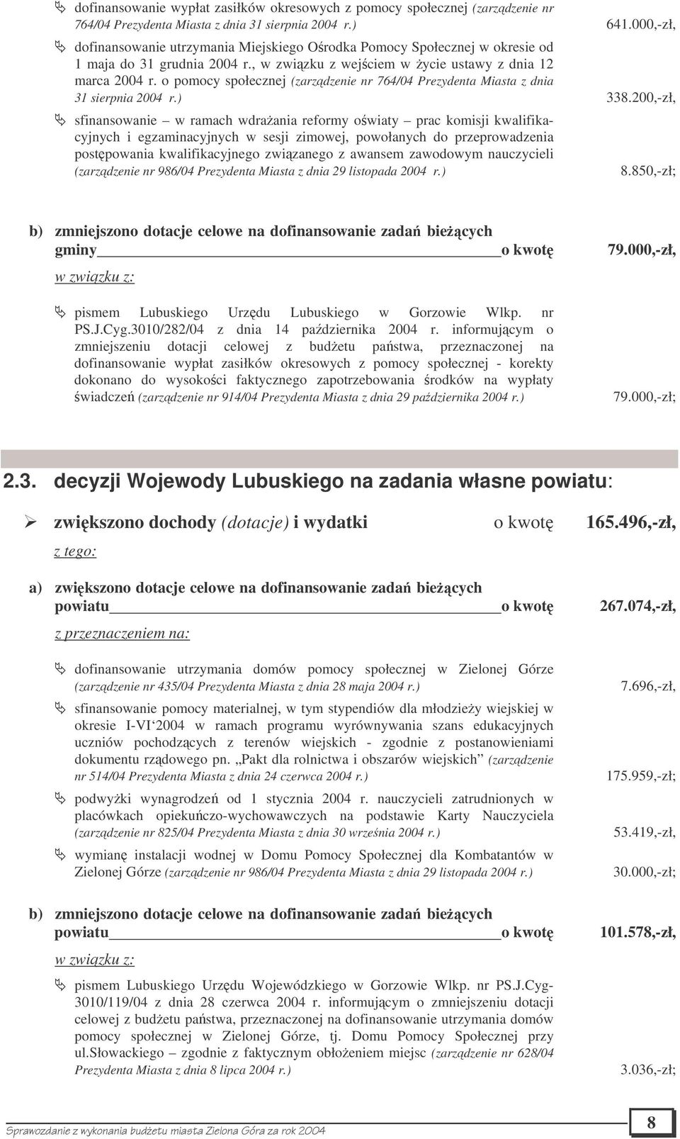 o pomocy społecznej (zarzdzenie nr 764/04 Prezydenta Miasta z dnia 31 sierpnia 2004 r.) 338.