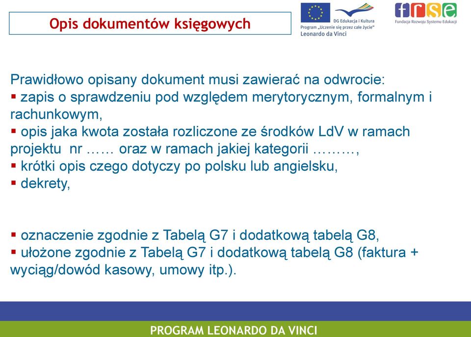 w ramach jakiej kategorii, krótki opis czego dotyczy po polsku lub angielsku, dekrety, oznaczenie zgodnie z Tabelą