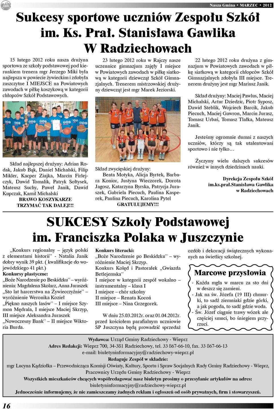 MIEJSCE na Powiatowych zawodach w piłkę koszykową w kategorii chłopców Szkół Podstawowych.