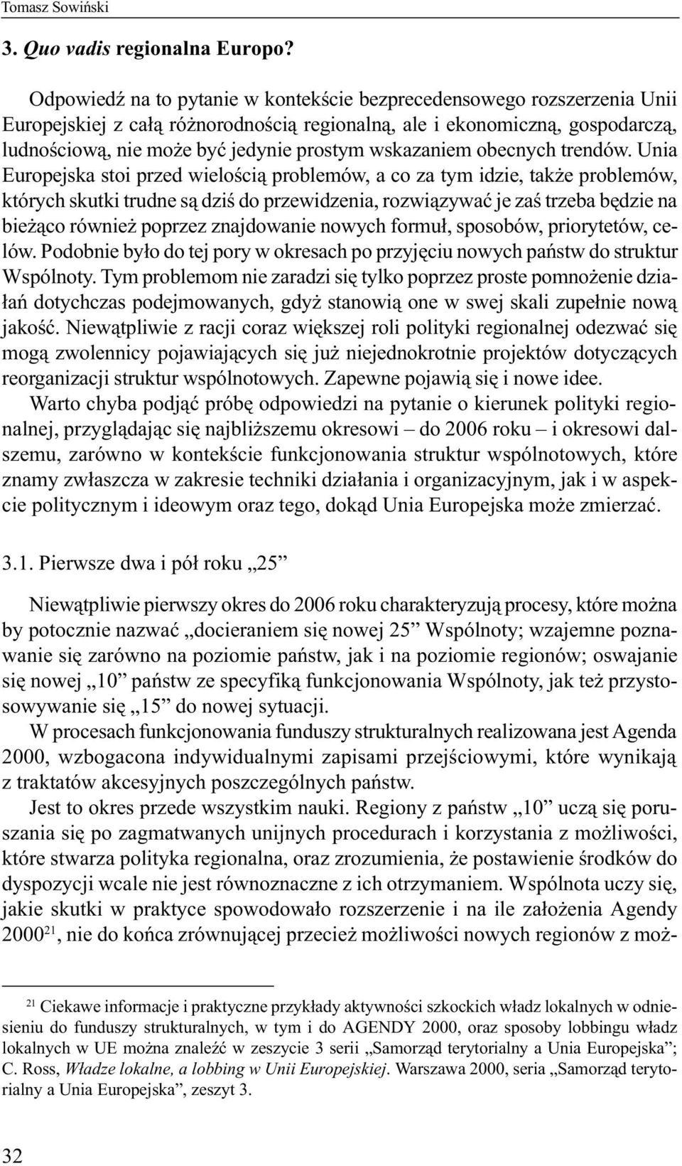 wskazaniem obecnych trendów.