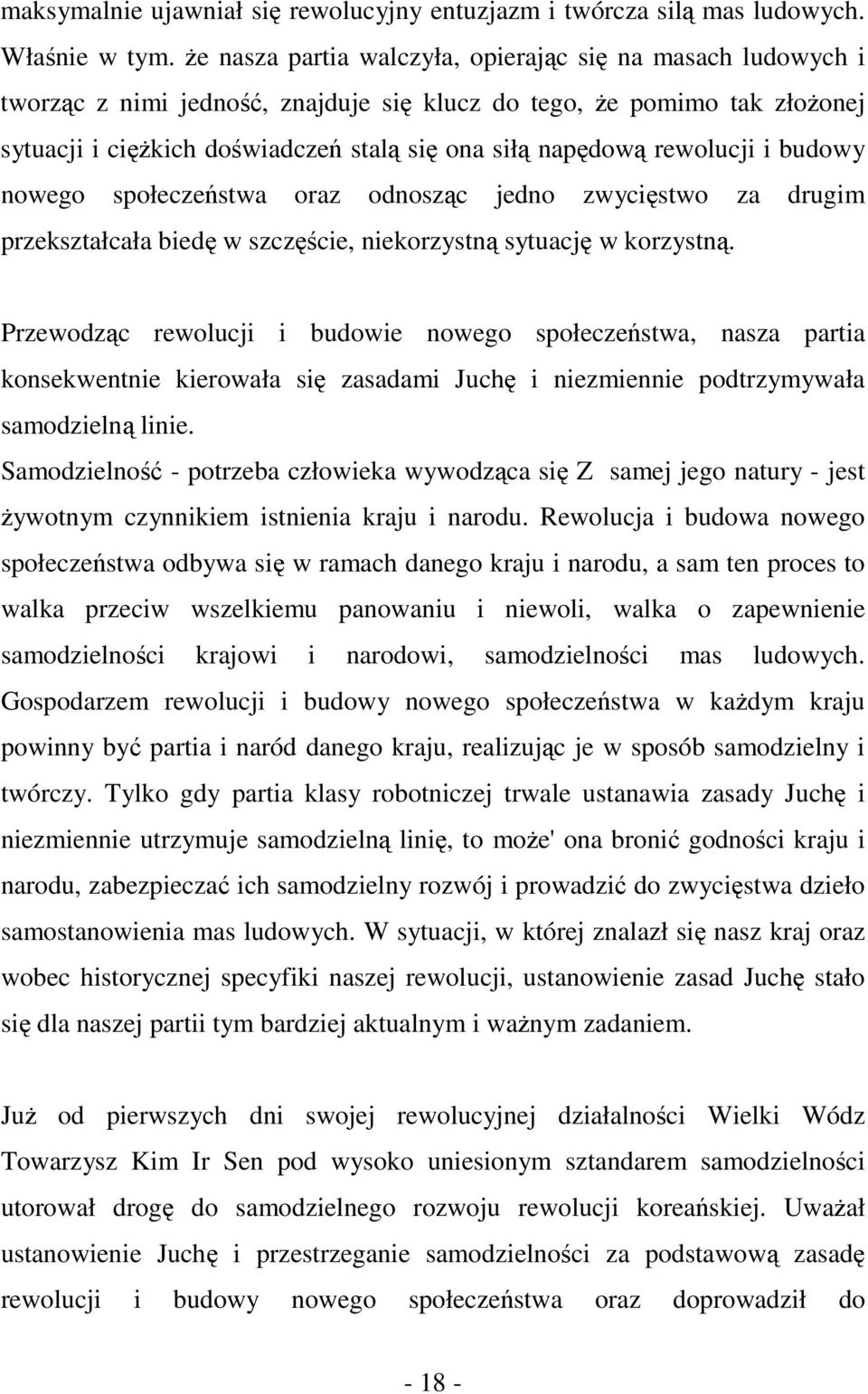 rewolucji i budowy nowego społeczeństwa oraz odnosząc jedno zwycięstwo za drugim przekształcała biedę w szczęście, niekorzystną sytuację w korzystną.