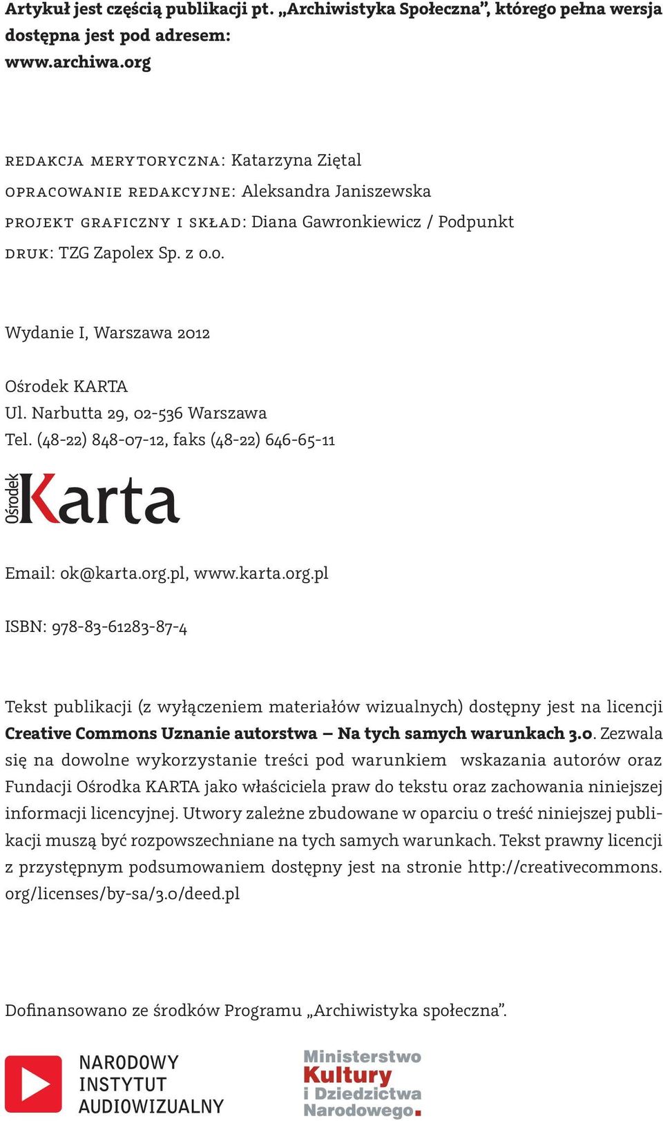 Narbutta 29, 02-536 Warszawa Tel. (48-22) 848-07-12, faks (48-22) 646-65-11 Email: ok@karta.org.