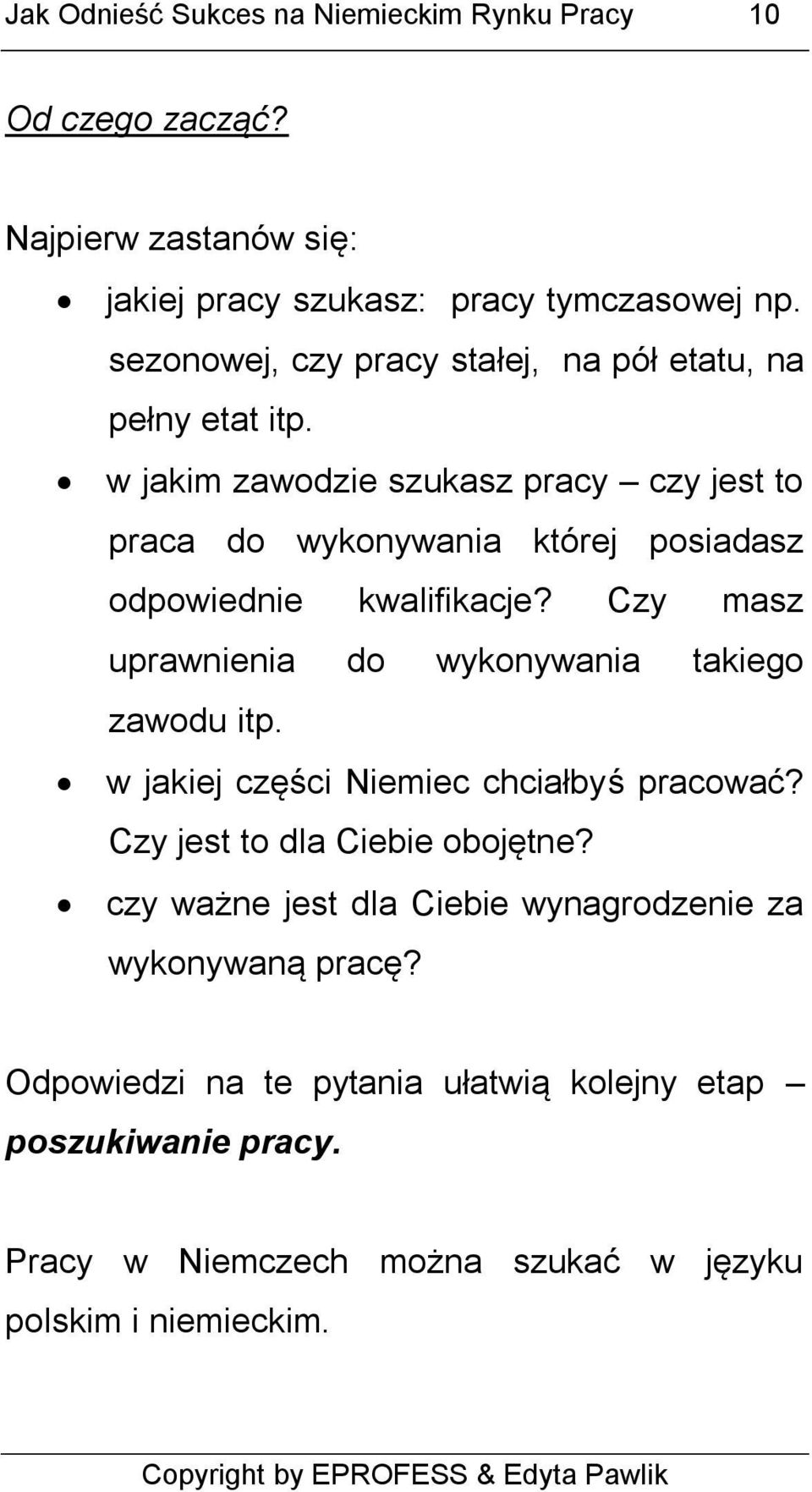 w jakim zawodzie szukasz pracy czy jest to praca do wykonywania której posiadasz odpowiednie kwalifikacje?