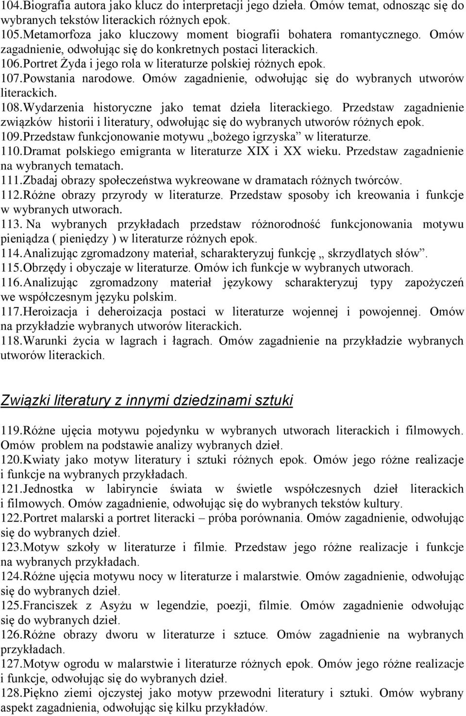 Portret Żyda i jego rola w literaturze polskiej różnych epok. 107. Powstania narodowe. Omów zagadnienie, odwołując się do wybranych utworów literackich. 108.