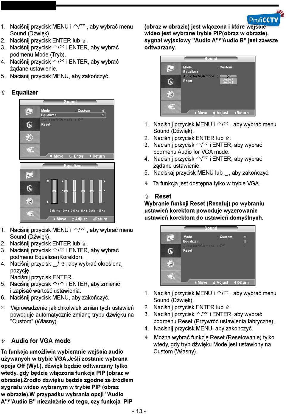 Equalizer Sound Mode : Custom Equalizer Audio for VGA mode : Off Reset Equalizer Ba l a n ce 1 0 0H z 3 0 0H z 1 kh z 3 kh z 1 0k Hz Move Adjust Return (obraz w obrazie) jest włączona i które wejście