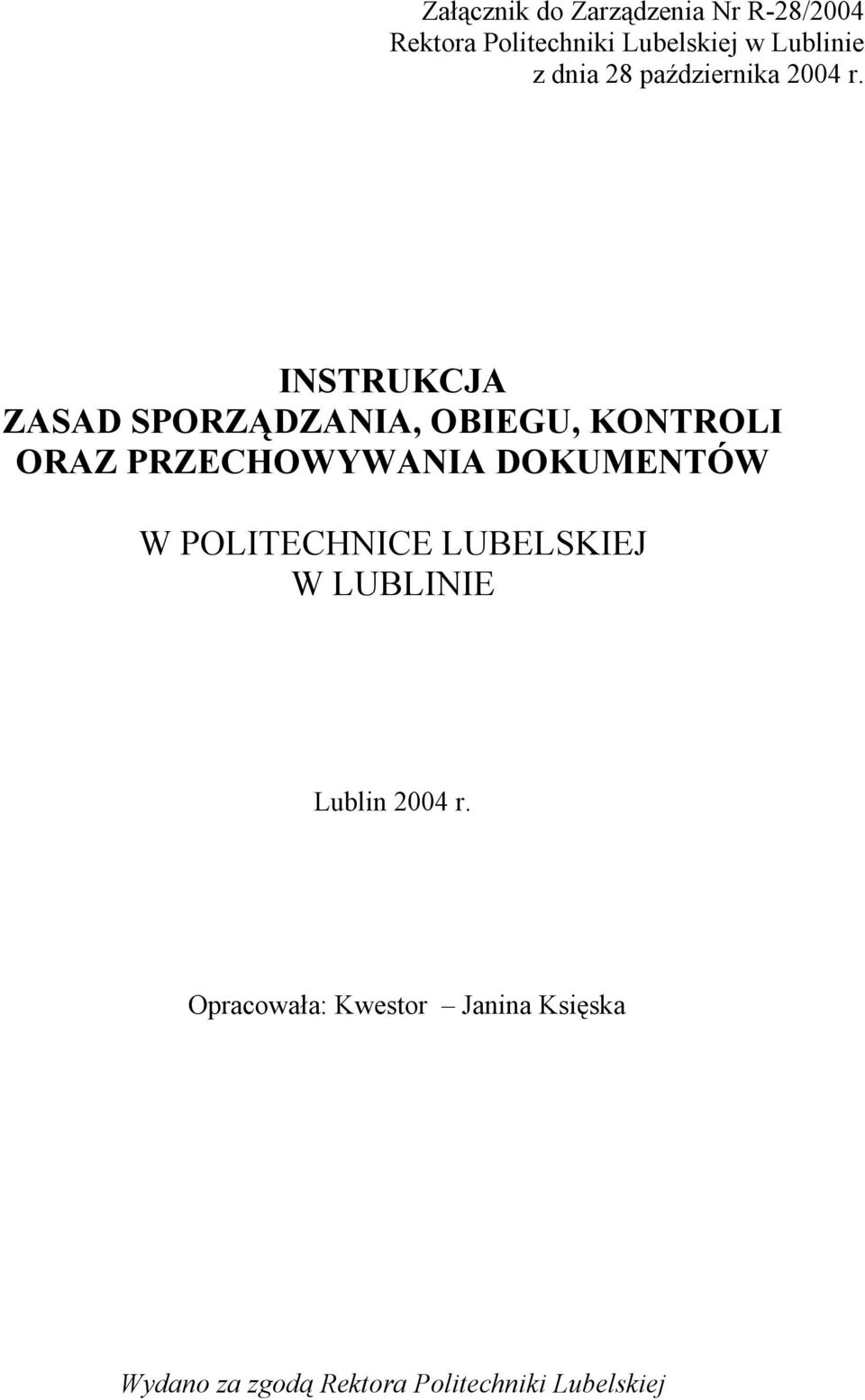 INSTRUKCJA ZASAD SPORZĄDZANIA, OBIEGU, KONTROLI ORAZ PRZECHOWYWANIA DOKUMENTÓW W