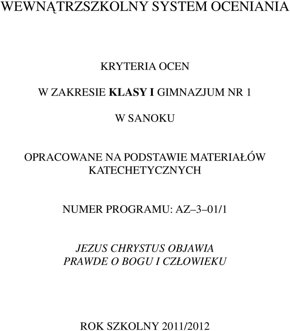 MATERIAŁÓW KATECHETYCZNYCH NUMER PROGRAMU: AZ 3 01/1 JEZUS