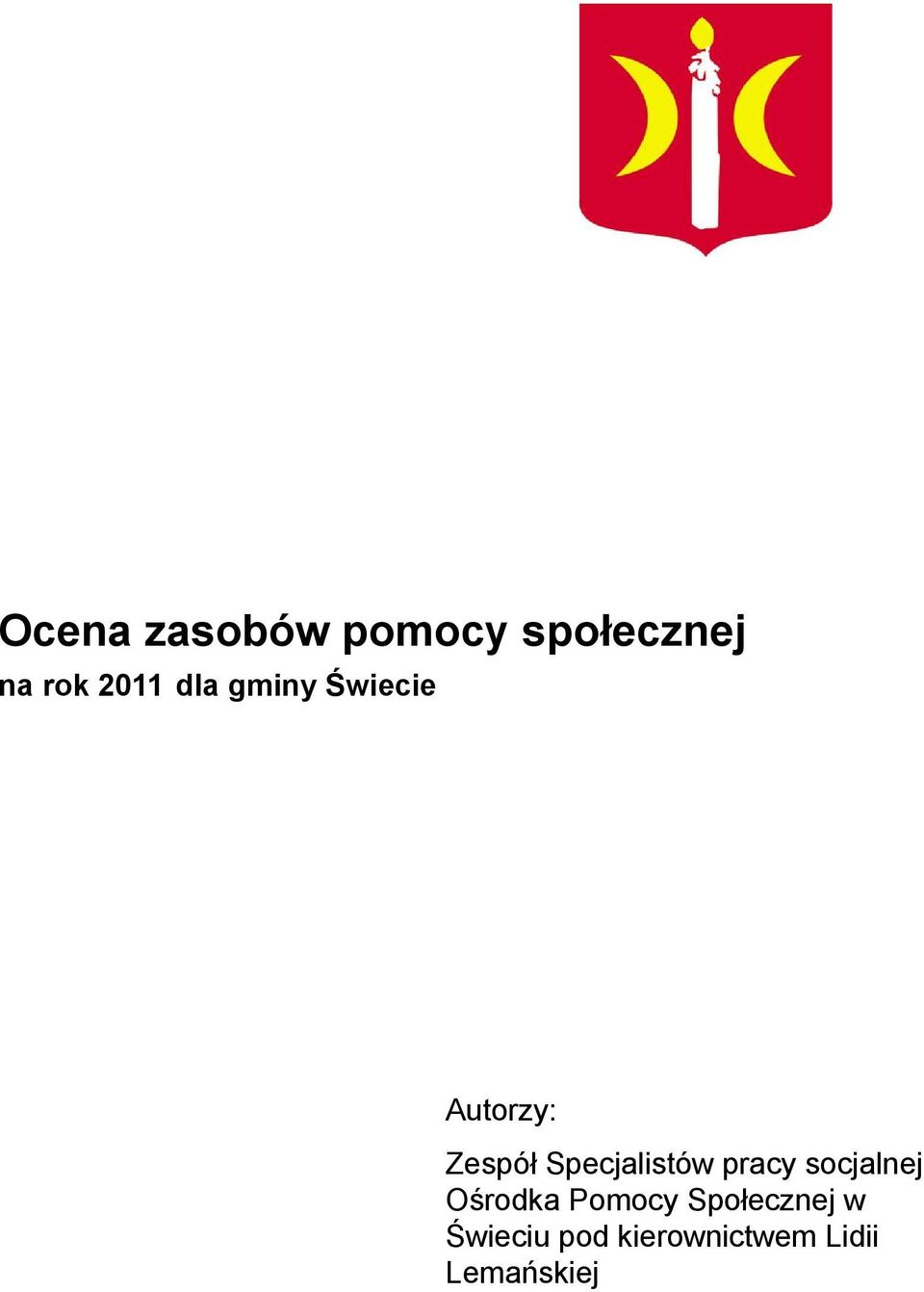 Specjalistów pracy socjalnej Ośrodka Pomocy