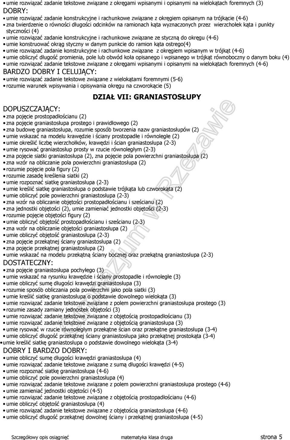 ze styczną do okręgu (4-6) umie konstruować okrąg styczny w danym punkcie do ramion kąta ostrego(4) umie rozwiązać zadanie konstrukcyjne i rachunkowe związane z okręgiem wpisanym w trójkąt (4-6) umie