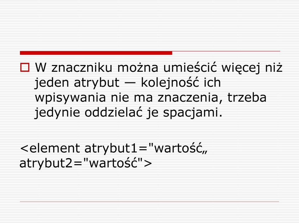 znaczenia, trzeba jedynie oddzielać je