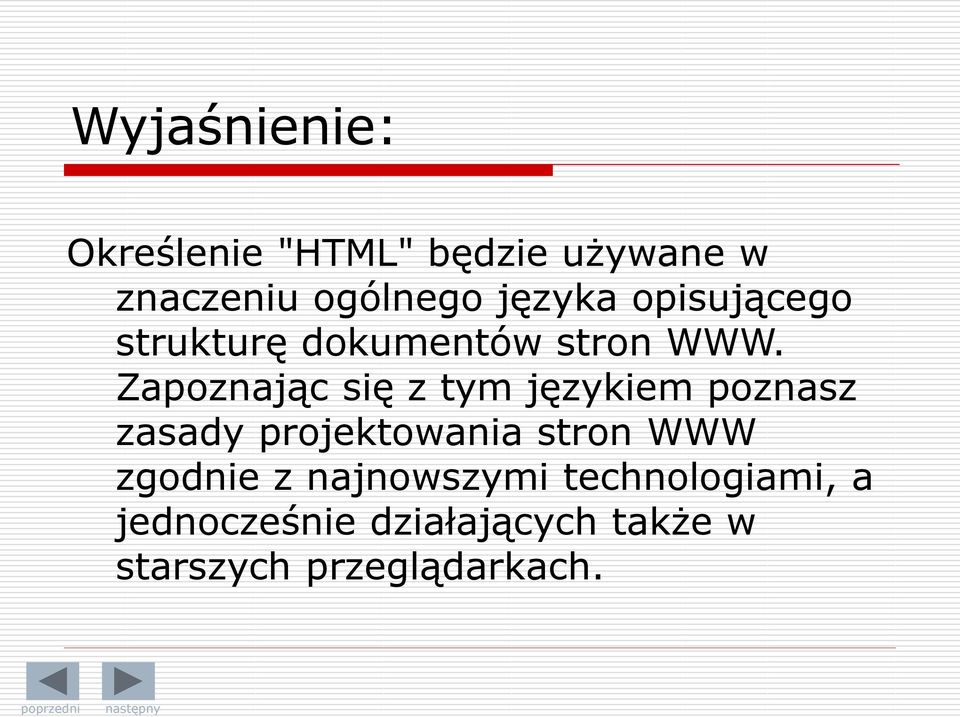 Zapoznaj c się z tym językiem poznasz zasady projektowania stron WWW