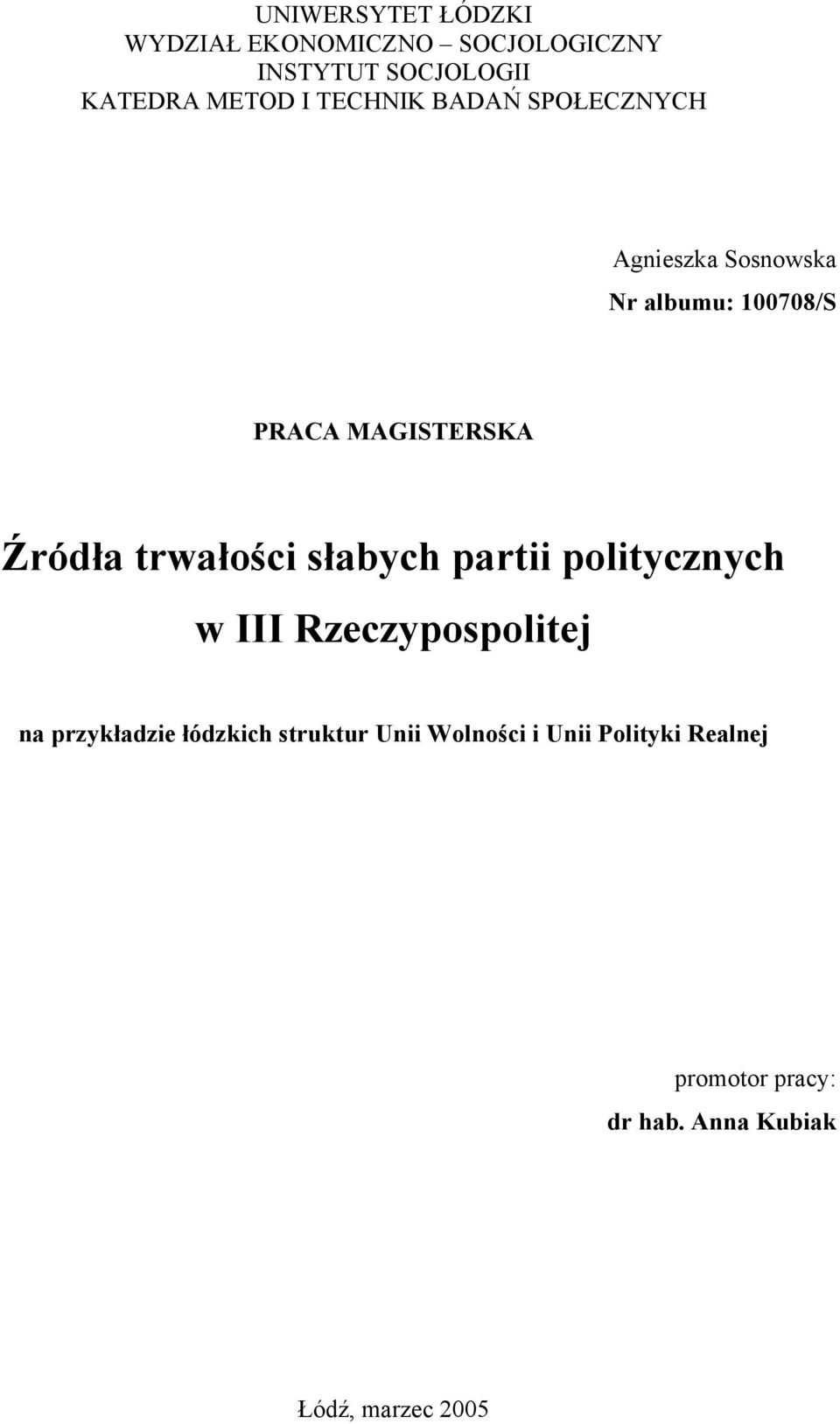 trwałości słabych partii politycznych w III Rzeczypospolitej na przykładzie łódzkich