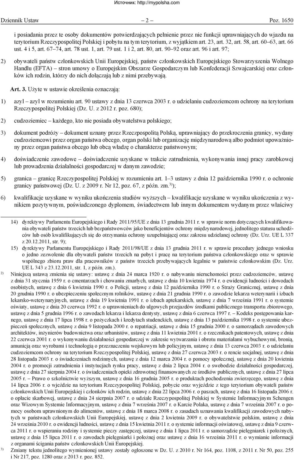 23, art. 32, art. 58, art. 60 63, art. 66 ust. 4 i 5, art. 67 74, art. 78 ust. 1, art. 79 ust. 1 i 2, art. 80, art. 90 92 oraz art. 96 i art.